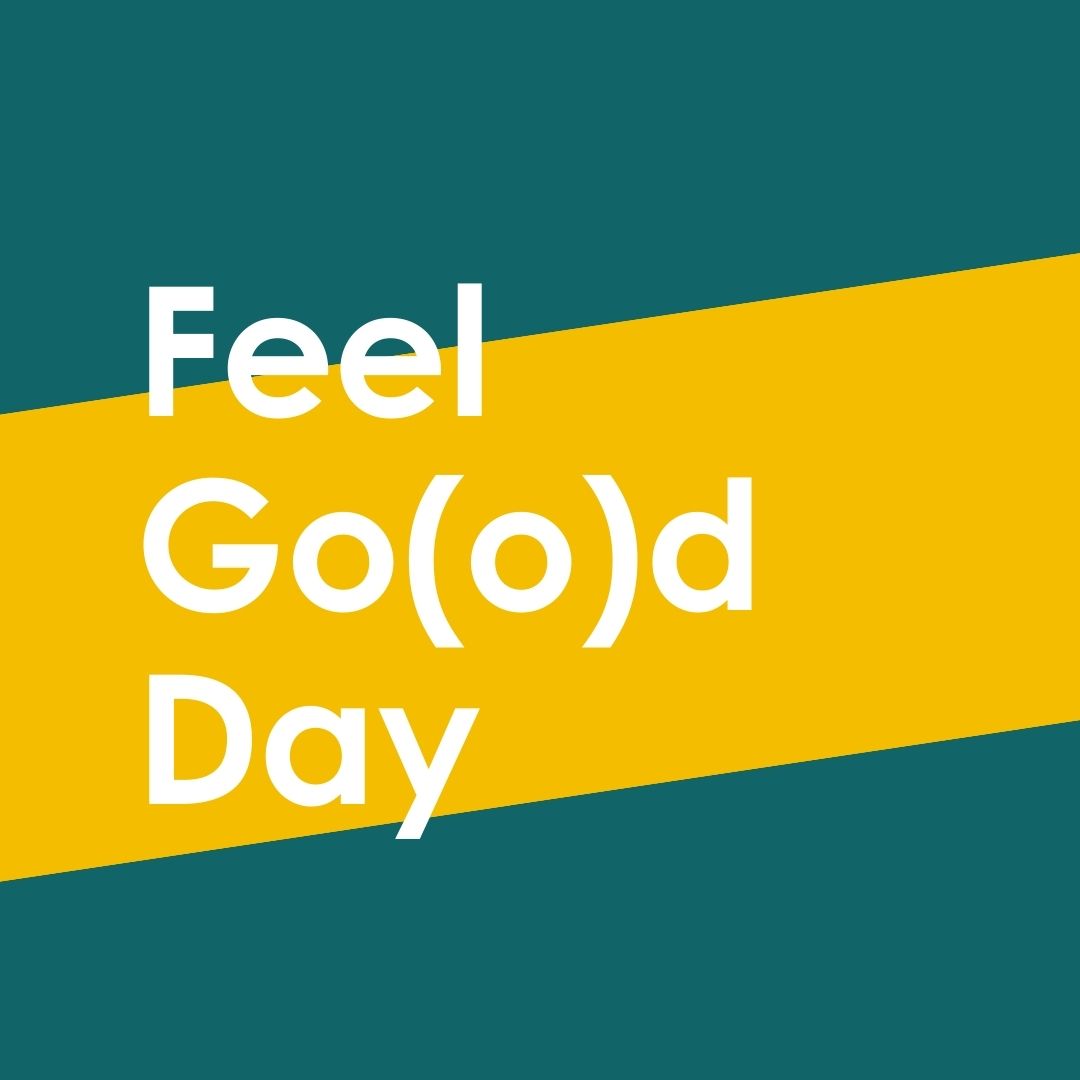 feel good day